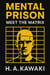 MENTAL PRISON: MEET THE MATRIX