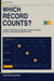 Which Record Counts?: Choose the Source of Record, Control Changes, and Keep Copies From Drifting Apart