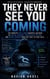 They Never See You Coming: The Complete Kali Linux Hacker's Lab Guide to Ethical Hacking, Penetration Testing and Digital Offense from First Boot to First Shell