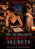My Husband's Dirty Secrets - A Cheating Husband Revenge Romance