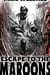 Escape To The Maroons