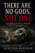 There Are No Gods; Not One