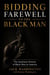 Bidding Farewell to the Black Man The Eminent Demise of Black Men in America