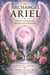 Archangel Ariel: Divine Guardian of Nature & Creation - Rituals & Essential Oils for Creation - The Archangels Rituals Series