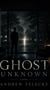 Ghost Unknown