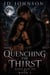 Quenching the Thirst - Blood Runs Dry, #3