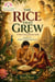 THE RICE THAT GREW: A Story from Ancient India