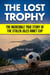 The Lost Trophy - The Incredible True Story of the Stolen Jules Rimet Cup - Games, #2