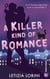 A Killer Kind of Romance - Small town, murder mystery et une romance aussi dangereuse qu'inattendue.