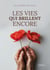 Les vies qui brillent encore