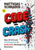 Code Crash - WHY ARTIFICIAL INTELLIGENCE TURNS CODE INTO INTENT AND WHY WE NOW NEED TO RETHINK DIGITAL PRODUCTS FROM SCRATCH