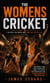 The Womens Cricket: A Delivery That Moves Away From the Expected Path (The Cricket Term for a Player Who Hasn't Yet Played for the National Team Undiscovered Potential)