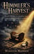 Himmler’s Harvest:  Heinrich Himmler, the Lebensborn Secret, and the Stolen Children of the Reich