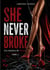 She never broke - Les cicatrices du silence