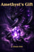 Amethyst's Gift - Amethyst, #1