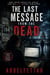 THE LAST MESSAGE FROM THE DEAD