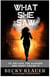 What She Saw