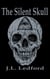The Silent Skull: The Eternal Witness