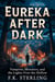Eureka After Dark: Vampire, Monsters, and the Lights Over the Hollow