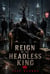 Reign Of The Headless King - THE SILENT CROWN SERIES, #2