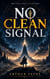NO CLEAN SIGNAL