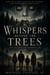 Whispers Beyond the Trees - THE QUIET DARK CHRONICLES