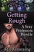 Getting Rough: A Sexy Professors Bundle - Sexy Professors, #11