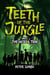 Teeth of the Jungle: The Unseen Trap - Teeth of the Jungle, #1