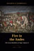 Fire in the Andes: The Great Rebellion of Túpac Amaru II, 1780–1783