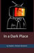 In a Dark Place
