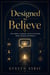 Designed to Believe - Control and Power Séries