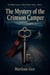 The Mystery of the Crimson Camper - The Maple Ridge Inheritance, #2