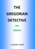 The Gregorian Detective