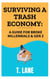 Surviving a Trash Economy:  A Guide for Broke Millennials & Gen Z