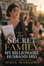 The Secret Family My Billionaire Husband Hid: A Marriage-in-Crisis Romance with Hidden Family, Billionaire Secrets, Betrayal, and Justice