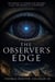 The Observer's Edge