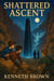 Shattered Ascent - Kestrel the Falcon Prince, #1