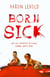 Born Sick - Born Sick, #1