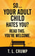 So, Your Adult Child Hates You? Read This. You're Welcome. - Read This. You're Welcome., #1