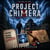 PROJECT CHIMERA