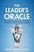 The Leader's Oracle - Using Ancient Wisdom to Improve Strategy and Decision-Making