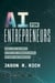 AI for Entrepreneurs - Simple Tools and Prompts to Save Time, Communicate Better, and Boost Your Productivity