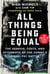 All Things Being Equal - The Genesis, Costs and Aftermath of the USWNT's Equal Pay Battle