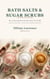 Bath Salts & Sugar Scrubs