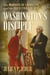Washington's Disciple - The Marquis de Lafayette and the Quest for Liberty