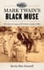 Mark Twain's Black Muse - The Life and Legacy of His Butler, George Griffin