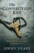 The Connection Key - How Your Story Can Turn Relationships into Opportunity, Loyalty, and Success