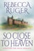 So Close to Heaven - Far From Home: A Scottish Time-Travel Romance, #11