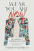 Wear You Are Now - Tailoring a Career That Fits