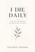 I Die Daily